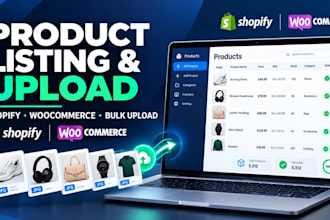 do bulk upload, product listing and product upload for shopify woocommerce esty