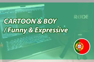 do a funny cartoon boy european portuguese voice over