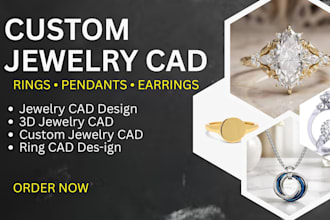 create custom jewelry cad design for rings, pendants earrings and 3d model