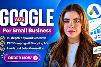 setup and manage google ads for small business to generate leads and sales
