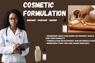 be your cosmetic chemist and do cosmetic formulations
