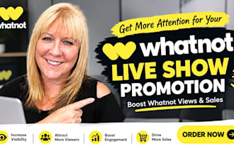 do organic whatnot live show promotion boost whatnot views and whatnot sales
