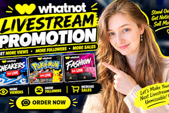 promote your whatnot live show to increase visibility and attract viewers