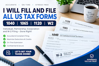 fill and file all US tax forms 1040, 1065, 1120 w2