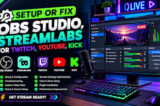setup or fix obs studio, streamlabs for twitch, youtube, kick