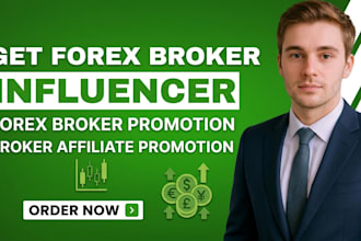 get forex broker influencer, forex broker promotion, broker affiliate promotion