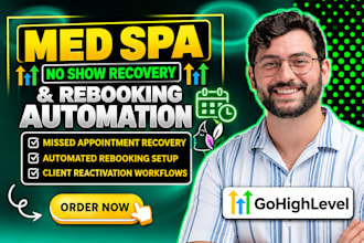 set up ghl med spa no show recovery and rebooking automation