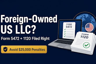 prepare and file form 1120 and 5472 foreign owned US llc