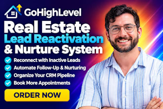 build ghl real estate lead reactivation and nurture system