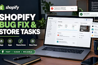 fix shopify issues, add apps, shopify bugs, theme error and do store tasks fast