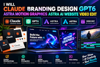 claude branding design gpt6 astra motion graphics astra ai website video edit