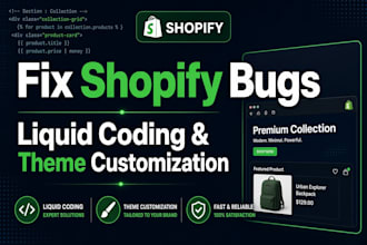 fix shopify bugs, liquid coding  theme customization