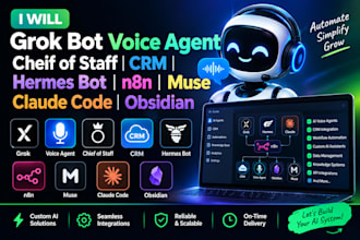 grok bot voice agent cheif of staff crm hermes bot n8n muse claude code obsidian