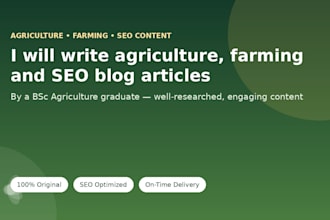 write agriculture,farming and SEO blog articles