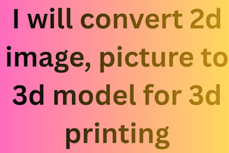 convert 2d image, picture to 3d model for 3d printing