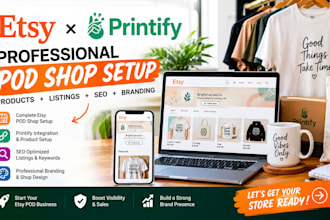 setup etsy pod shop with printify, products, listings, etsy seo and branding