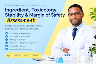 assess cosmetic ingredients, toxicology, stability and margin of safety