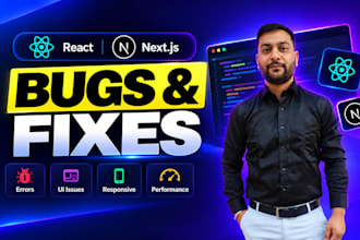 fix bugs and issues in your react nextjs website