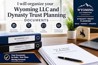 organize your wyoming llc and dynasty trust planning documents