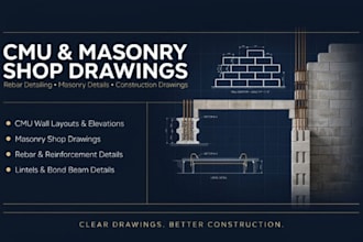create cmu and masonry shop drawings, rebar and construction details
