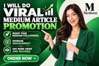 do viral medium article promotion to boost medium followers and engagement