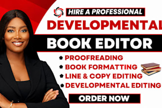 do developmental book editing for fiction, non fiction and proofread manuscript