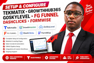 setup tekmatix website growthhub365 goskylevel fg funnel dashclicks pipelinepro