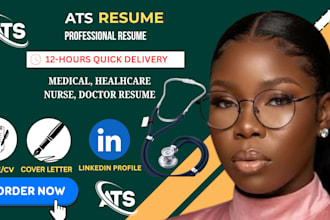 write ats healthcare resume, nursing resume, medical CV, and cover letter