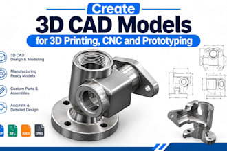 create 3d cad models for 3d printing cnc and prototyping