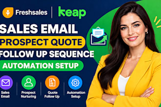 freshsales keap sales email prospect quote follow up sequence automation setup