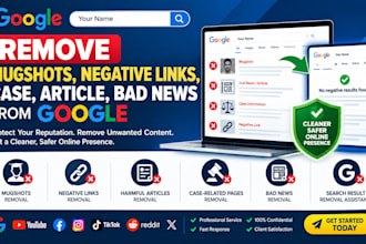 remove mugshots, negative links, case, article,bad news on google