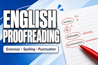 proofread and correct your english grammar, spelling and punctuation