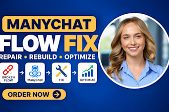 fix, rebuild and optimize your manychat chatbot flows