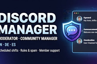 be your discord manager, community manager, moderator and admin