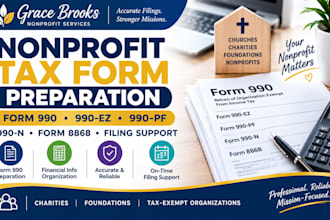 prepare and file nonprofit tax forms 990, 990 ez, 990 pf and 8868