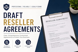 draft bulletproof reseller agreements to legally protect your USA brand revenues