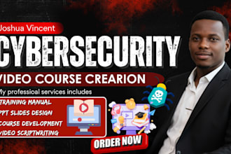 do cybersecurity video course creation, editing, ppt slides, video animation,