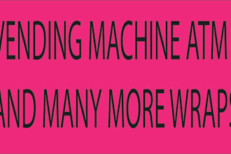 design vending machine ,atm wrap