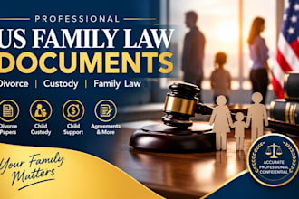 draft us divorce, custody, and family law court documents