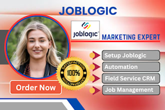 setup joblogic automation field service CRM workflow joblogic expert