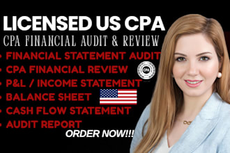 audit financial statement, provide CPA review and issue CPA audit report