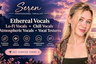 create ethereal vocals, lofi vocals, chill vocals, atmospheric vocals, textures