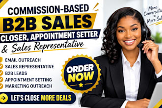 be commission based b2b sales, sales closer appointment setter representative