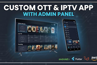 develop custom ott, vod and iptv streaming apps with admin panel
