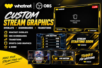 design animated whatnot overlays, obs scoreboard, transitions and stream graphic