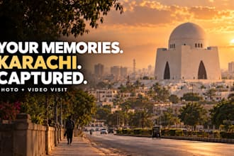 capture your meaningful place and memories in karachi