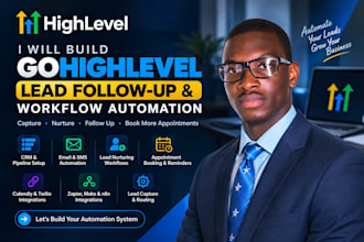 build gohighlevel lead follow up and workflow automation