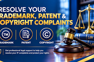 resolve your trademark,patent and copyright complaints as your legal counsel