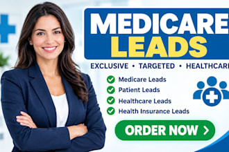 generate exclusive medicare leads, patient leads, health care leads