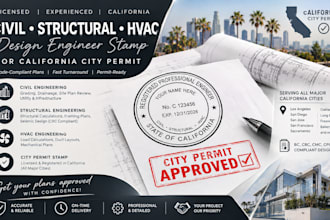 provide civil structural hvac design engineer stamp for california city permit